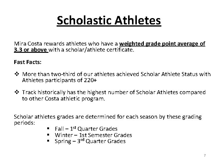 Scholastic Athletes Mira Costa rewards athletes who have a weighted grade point average of