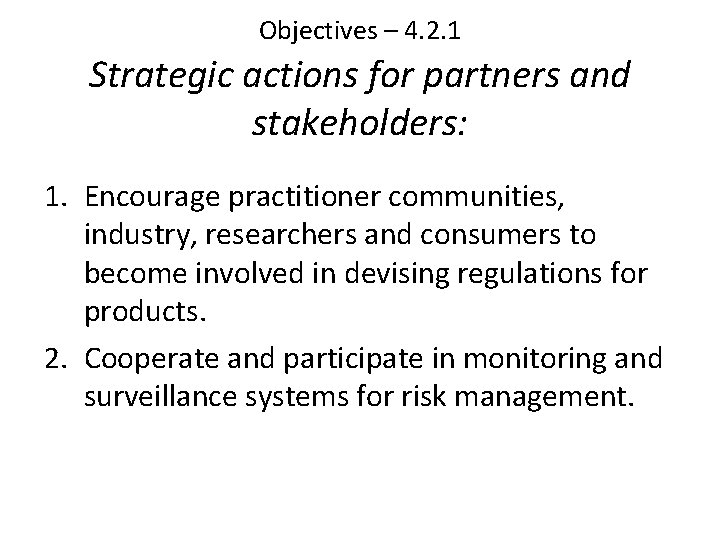 Objectives – 4. 2. 1 Strategic actions for partners and stakeholders: 1. Encourage practitioner