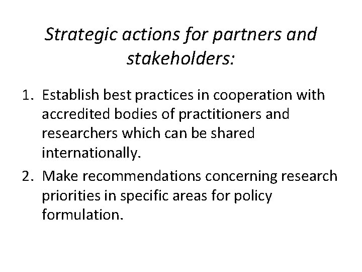 Strategic actions for partners and stakeholders: 1. Establish best practices in cooperation with accredited