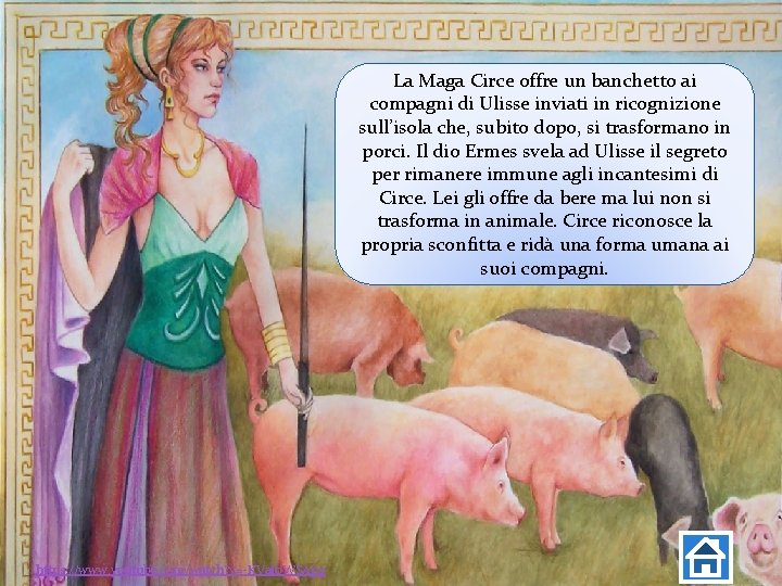 La Maga Circe offre un banchetto ai compagni di Ulisse inviati in ricognizione sull’isola