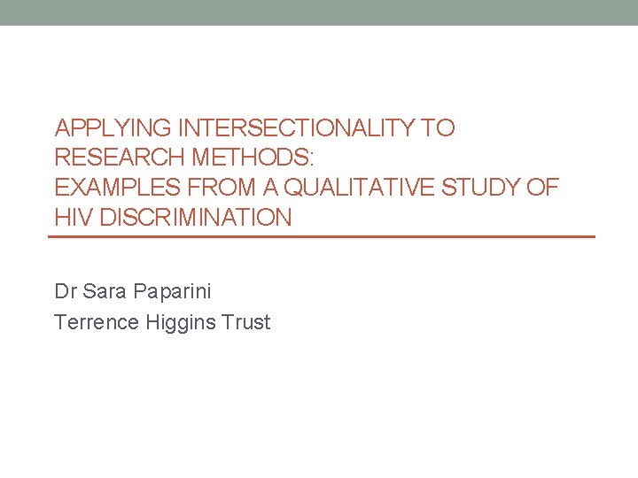 APPLYING INTERSECTIONALITY TO RESEARCH METHODS EXAMPLES FROM A
