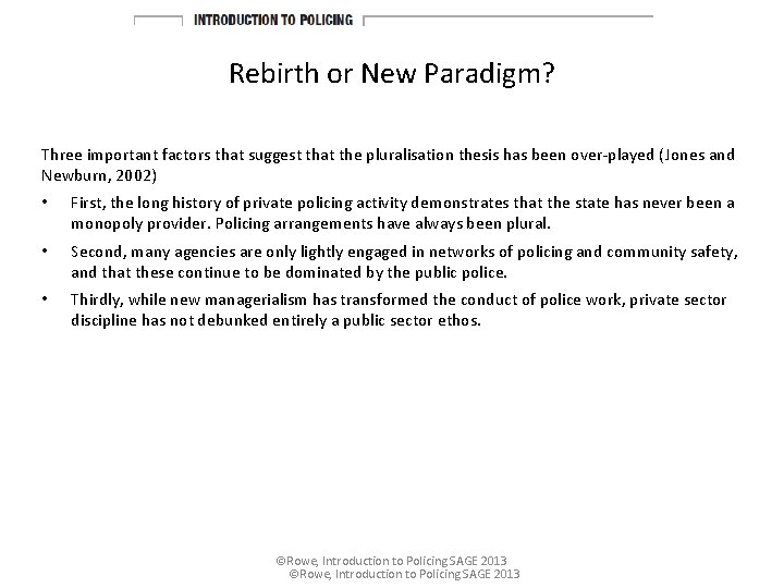 Rebirth or New Paradigm? Three important factors that suggest that the pluralisation thesis has
