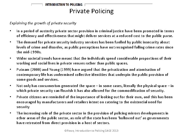 Private Policing Explaining the growth of private security • In a period of austerity