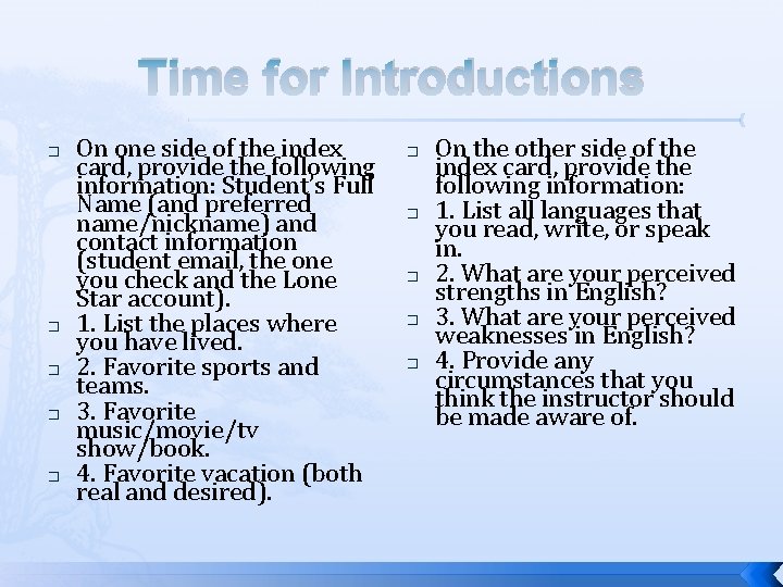 Time for Introductions � � � On one side of the index card, provide