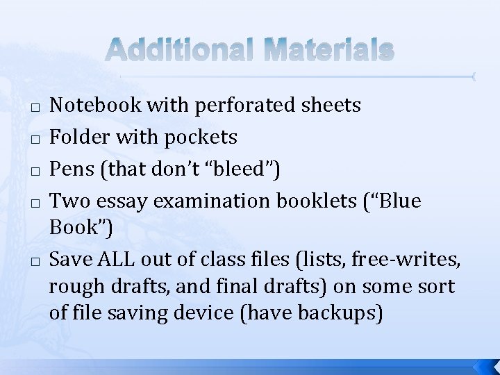 Additional Materials � � � Notebook with perforated sheets Folder with pockets Pens (that