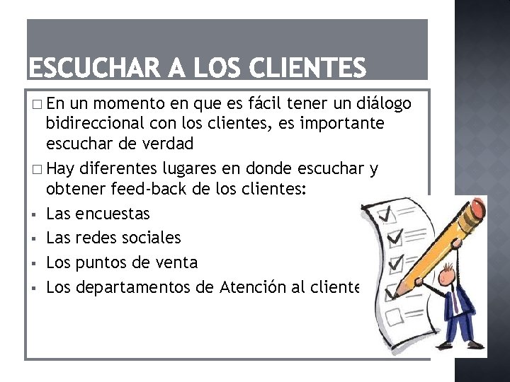 � En un momento en que es fácil tener un diálogo bidireccional con los � En un momento en que es fácil tener un diálogo bidireccional con los