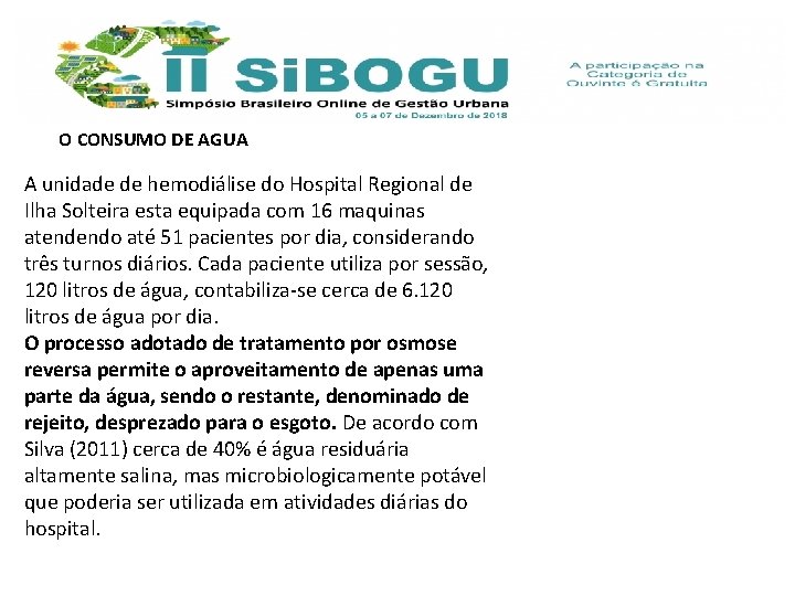 O CONSUMO DE AGUA A unidade de hemodiálise do Hospital Regional de Ilha Solteira