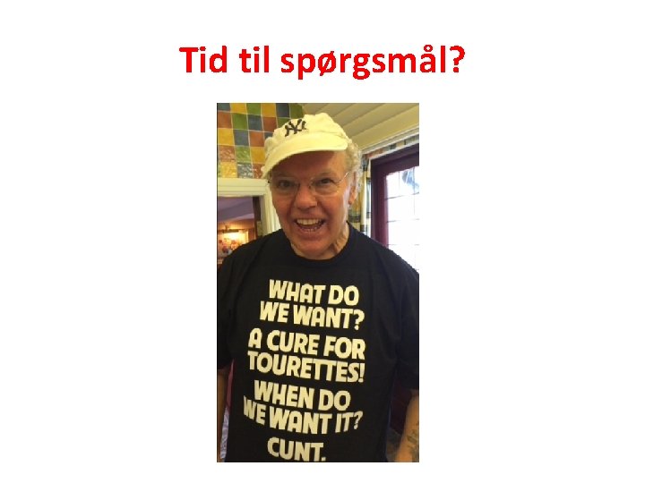 Tid til spørgsmål? 