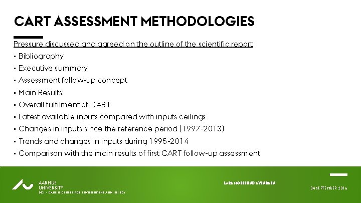 CART ASSESSMENT METHODOLOGIES Pressure discussed and agreed on the outline of the scientific report: