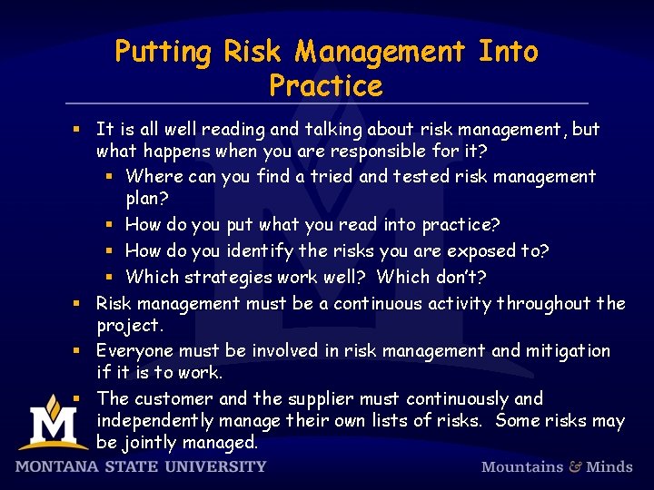 Putting Risk Management Into Practice § It is all well reading and talking about