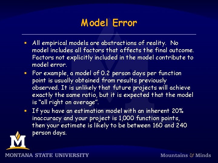 Model Error § All empirical models are abstractions of reality. No model includes all