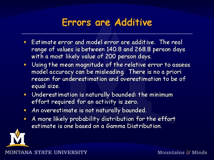 Errors are Additive § Estimate error and model error are additive. The real range