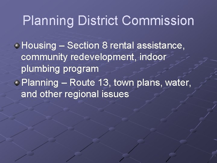 Planning District Commission Housing – Section 8 rental assistance, community redevelopment, indoor plumbing program