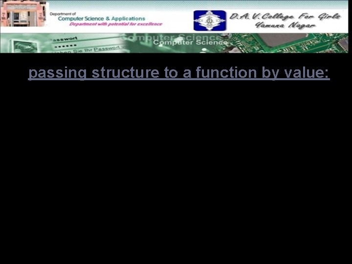 passing structure to a function by value: The whole structure is passed to another