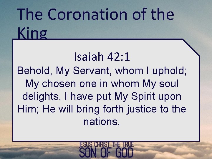 The Coronation of the King 11: 1 -2 • ‘baptizo’ Isaiah – immersion Isaiah