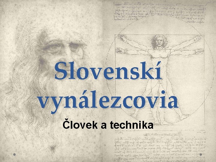 Slovenskí vynálezcovia Človek a technika 