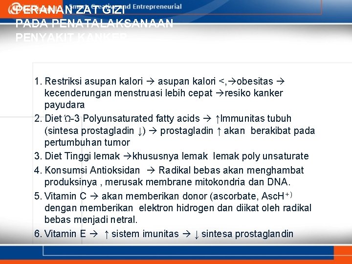 PERANAN ZAT GIZI PADA PENATALAKSANAAN PENYAKIT KANKER 1. Restriksi asupan kalori <, obesitas kecenderungan