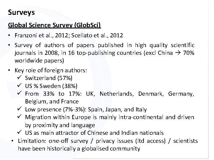 Surveys Global Science Survey (Glob. Sci) • Franzoni et al. , 2012; Scellato et