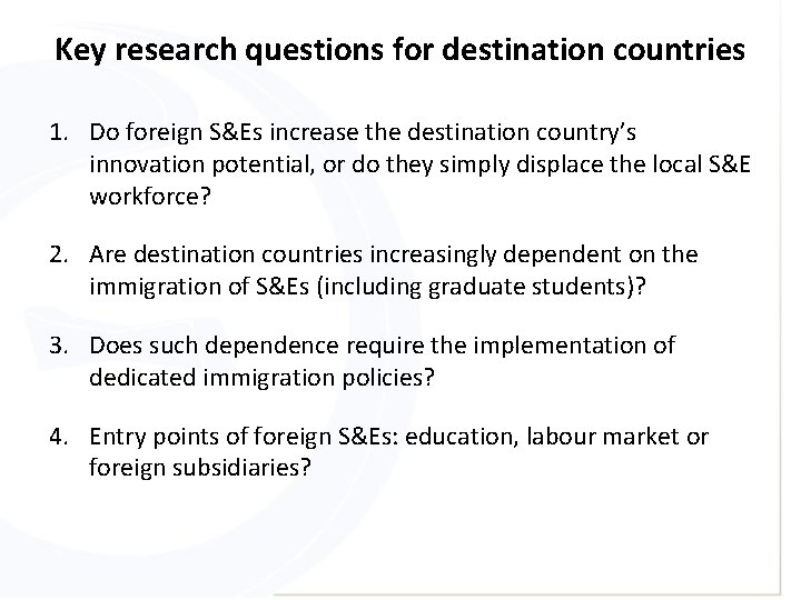 Key research questions for destination countries 1. Do foreign S&Es increase the destination country’s