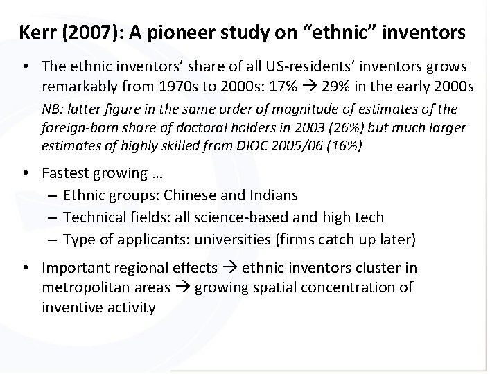 Kerr (2007): A pioneer study on “ethnic” inventors • The ethnic inventors’ share of