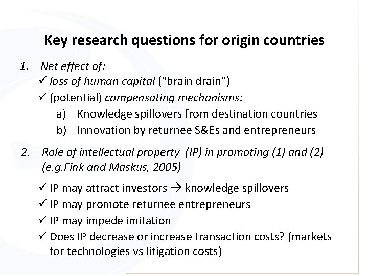 Key research questions for origin countries 1. Net effect of: ü loss of human