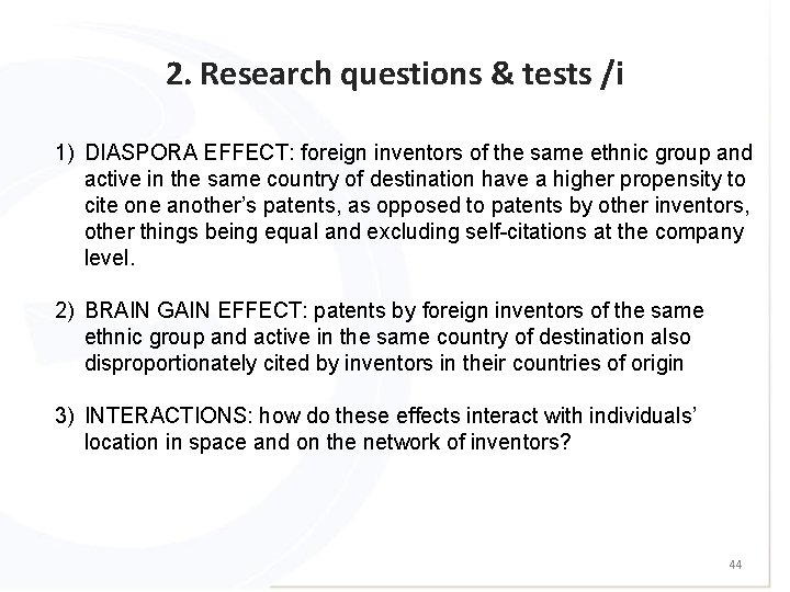 2. Research questions & tests /i 1) DIASPORA EFFECT: foreign inventors of the same