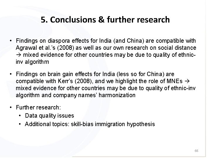 5. Conclusions & further research • Findings on diaspora effects for India (and China)