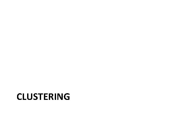 CLUSTERING 