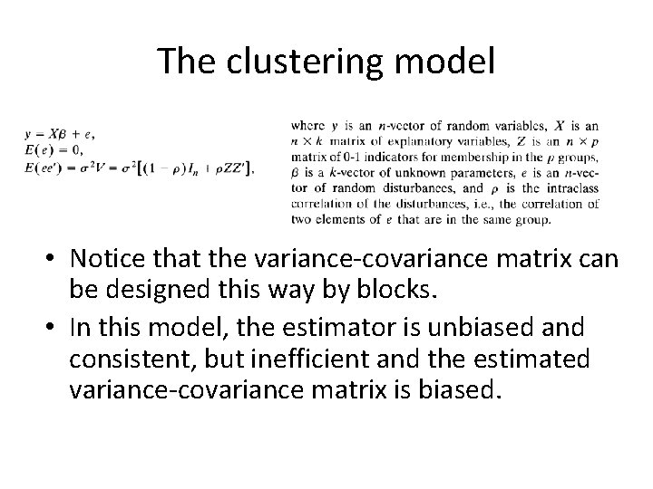 The clustering model • Notice that the variance-covariance matrix can be designed this way