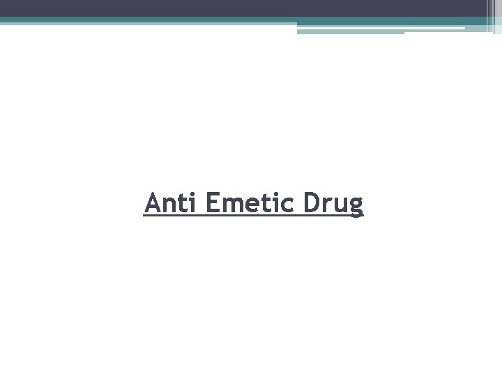 Anti Emetic Drug 