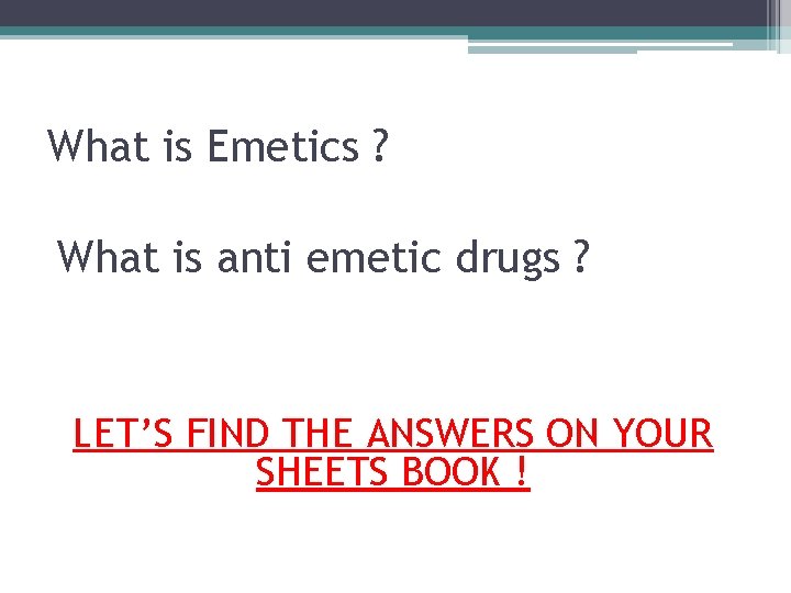 What is Emetics ? What is anti emetic drugs ? LET’S FIND THE ANSWERS