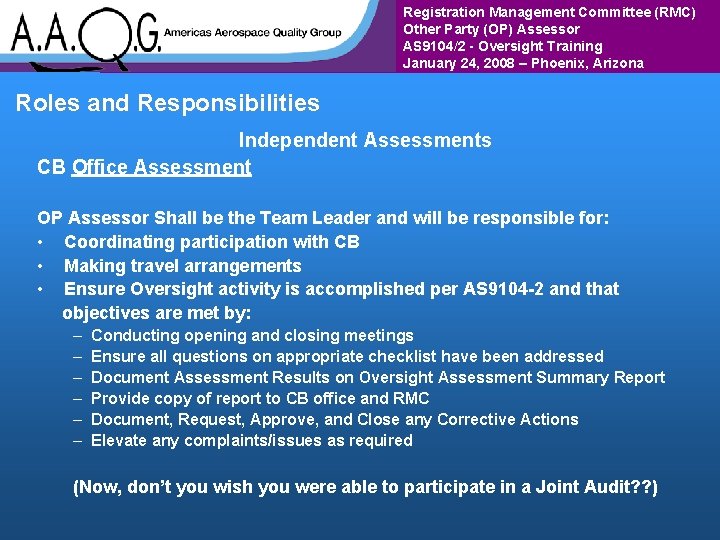 Registration Management Committee (RMC) Other Party (OP) Assessor AS 9104/2 - Oversight Training January