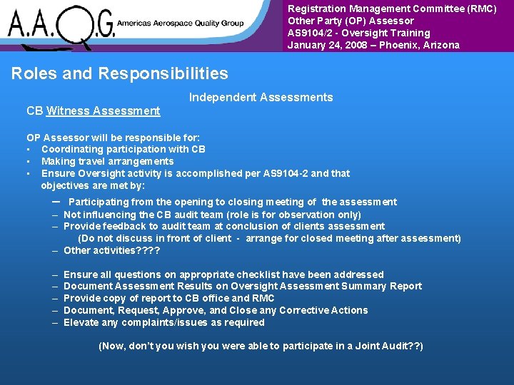 Registration Management Committee (RMC) Other Party (OP) Assessor AS 9104/2 - Oversight Training January