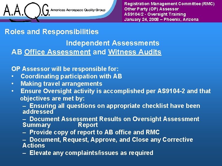 Registration Management Committee (RMC) Other Party (OP) Assessor AS 9104/2 - Oversight Training January