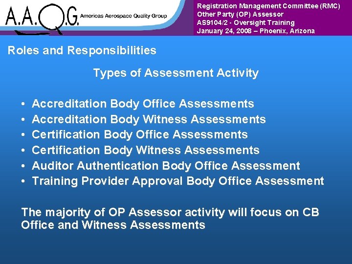 Registration Management Committee (RMC) Other Party (OP) Assessor AS 9104/2 - Oversight Training January