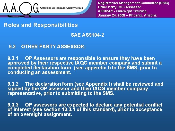 Registration Management Committee (RMC) Other Party (OP) Assessor AS 9104/2 - Oversight Training January