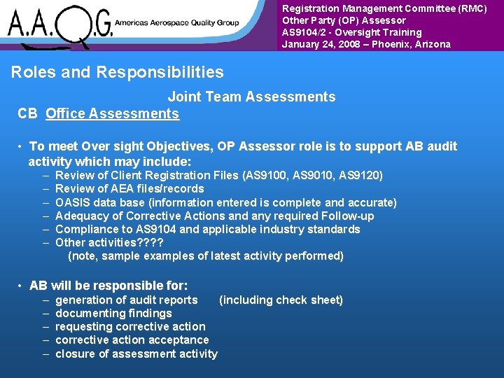 Registration Management Committee (RMC) Other Party (OP) Assessor AS 9104/2 - Oversight Training January