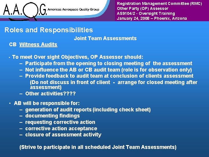 Registration Management Committee (RMC) Other Party (OP) Assessor AS 9104/2 - Oversight Training January