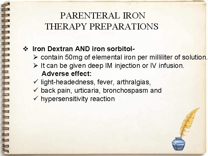 PARENTERAL IRON THERAPY PREPARATIONS v Iron Dextran AND iron sorbitolØ contain 50 mg of