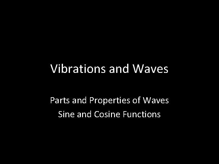 Vibrations and Waves Parts and Properties of Waves Sine and Cosine Functions 