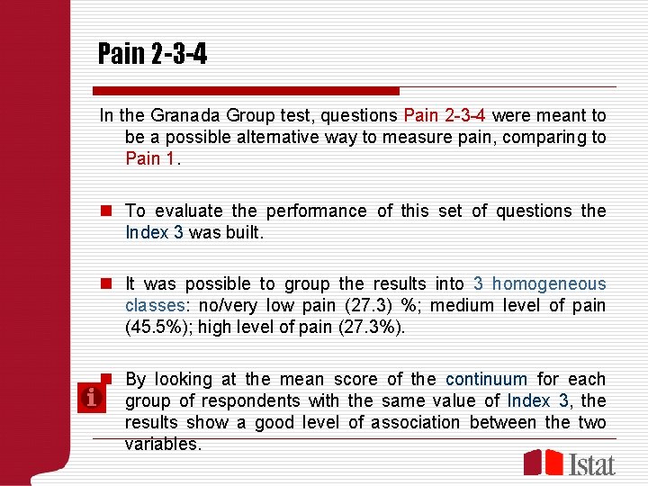 Pain 2 -3 -4 In the Granada Group test, questions Pain 2 -3 -4