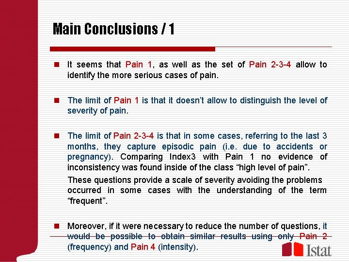 Main Conclusions / 1 n It seems that Pain 1, as well as the