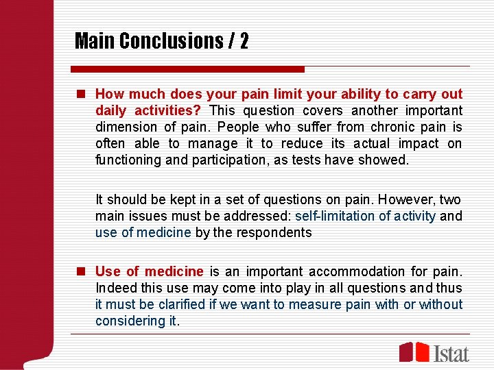 Main Conclusions / 2 n How much does your pain limit your ability to