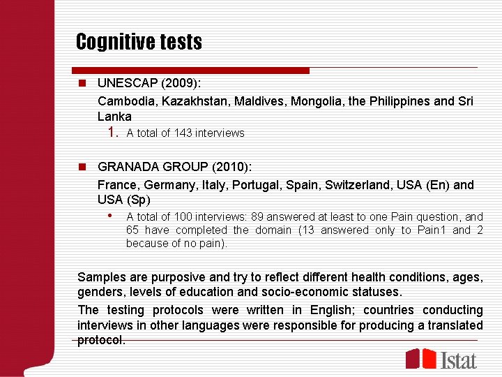 Cognitive tests n UNESCAP (2009): Cambodia, Kazakhstan, Maldives, Mongolia, the Philippines and Sri Lanka