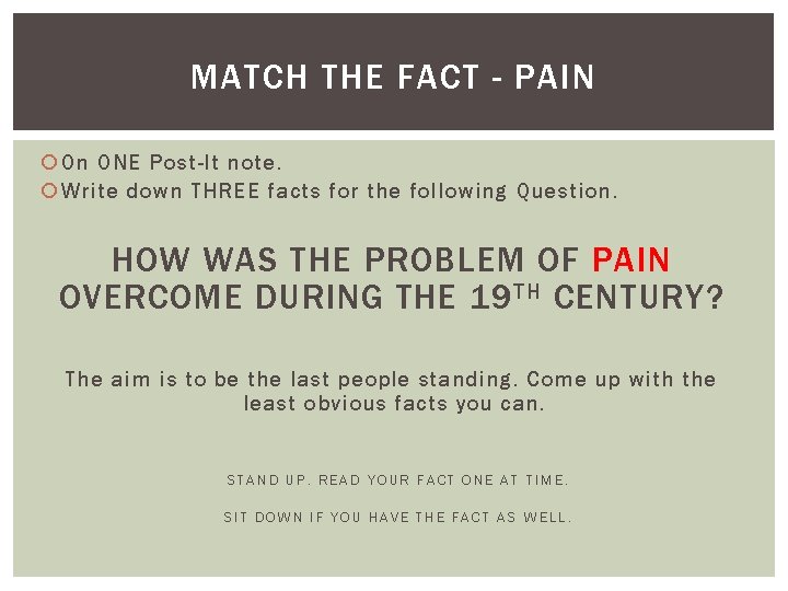 MATCH THE FACT - PAIN On ONE Post-It note. Write down THREE facts for