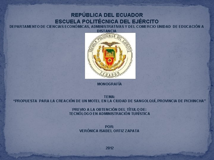 REPÚBLICA DEL ECUADOR ESCUELA POLITÉCNICA DEL EJÉRCITO DEPARTAMENTO DE CIENCIAS ECONÓMICAS, ADMINISTRATIVAS Y DEL