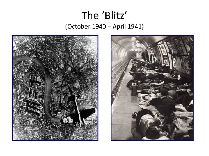 The ‘Blitz’ (October 1940 – April 1941) 