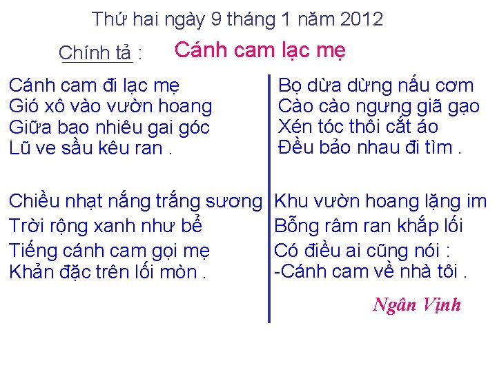 Thứ hai ngày 9 tháng 1 năm 2012 Chính tả : Cánh cam lạc