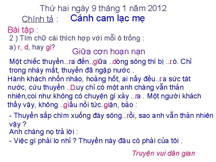 Thứ hai ngày 9 tháng 1 năm 2012 Chính tả : Cánh cam lạc