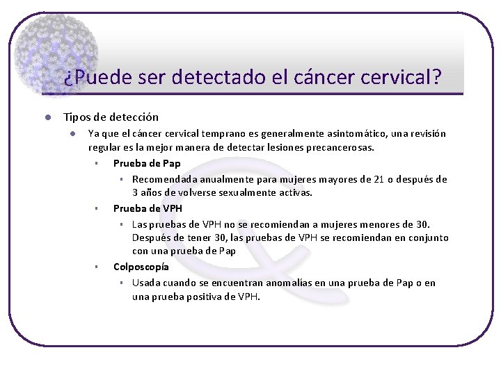 ¿Puede ser detectado el cáncer cervical? l Tipos de detección l Ya que el